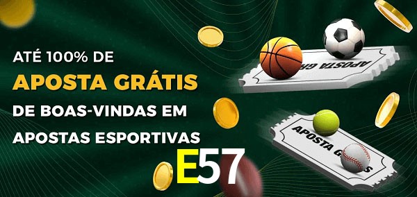 E57 Ate 100% de Aposta Gratis
